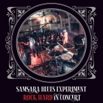 Samsara Blues Experiment "Rock Hard In Concert" (Live 2018) CD 