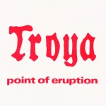 Troya "Point Of Eruption" CD 