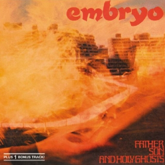 Embryo "Father, Son, And Holy Ghosts" CD 