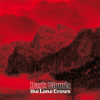 The Lone Crows "Dark Clouds" LP 