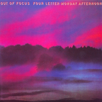 Out Of Focus "Four Letter Monday Afternoon" LP 