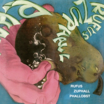 Rufus Zuphall "Phallobst" CD 